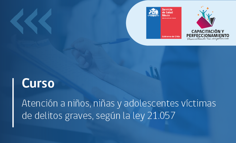 ATENCIÓN A NIÑOS, NIÑAS Y ADOLESCENTES VÍCTIMAS DE DELITOS GRAVES, SEGÚN LA LEY 21.057