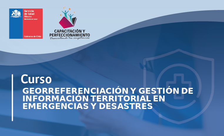 GEORREFERENCIACION Y GESTION DE INFORMACION TERRITORIAL EN EMERGENCIAS Y DESASTRES
