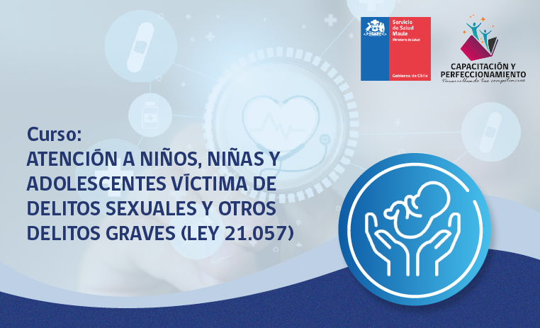 ATENCIÓN A NIÑOS, NIÑAS Y ADOLESCENTES VÍCTIMAS DE DELITOS GRAVES, SEGÚN LA LEY 21.057